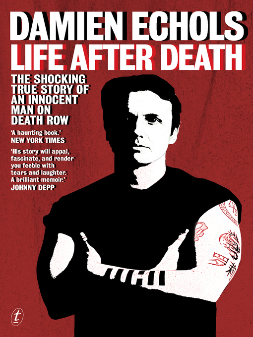 Title details for Life After Death: the shocking true story of an innocent man on death row by Damien Echols - Available